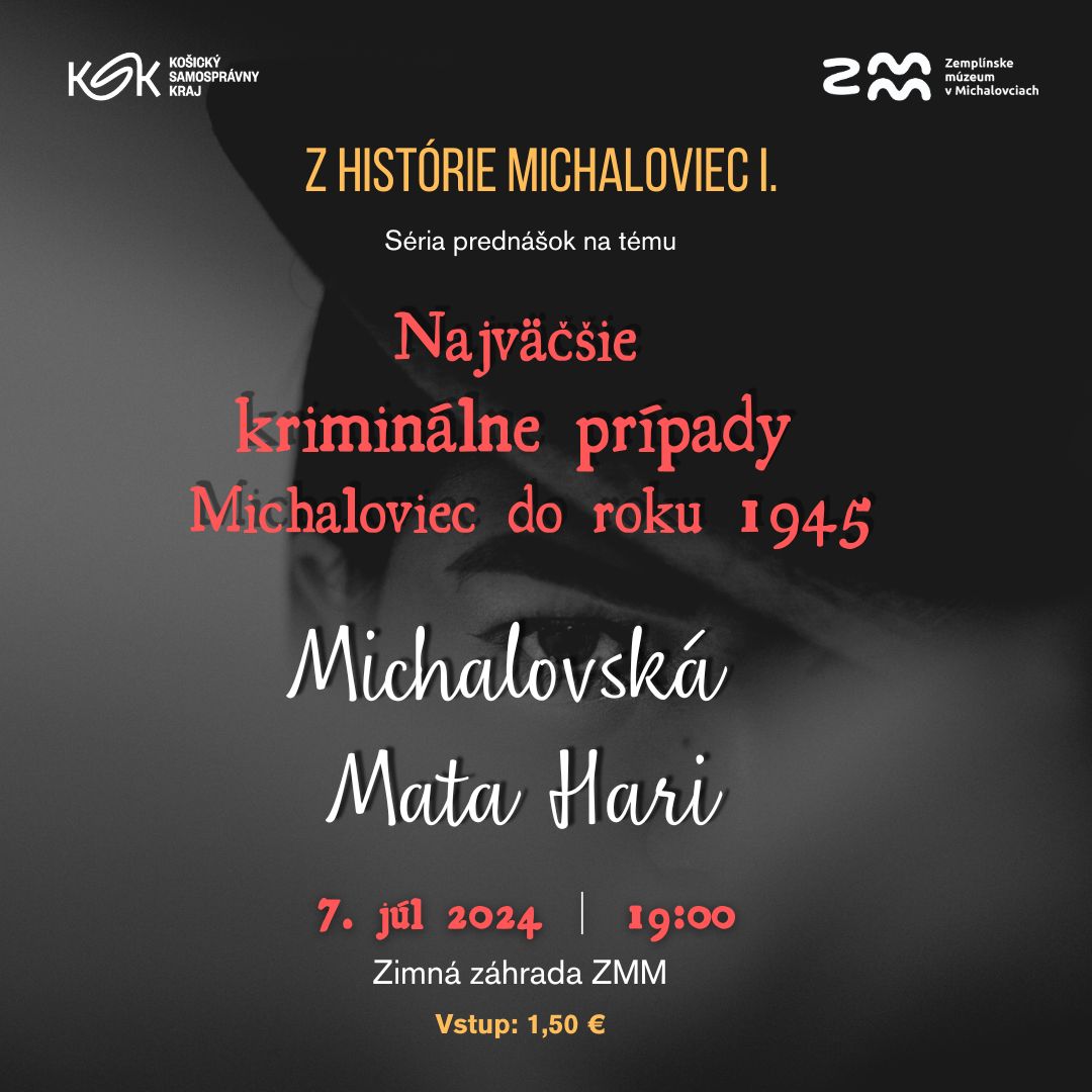 Najväčšie kriminálne prípady Michaloviec do roku 1945 - Michalovská Mata Hari